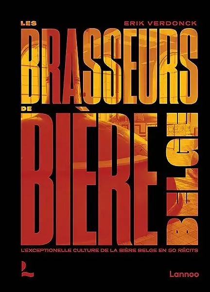 Couverture : Les brasseurs de bière belge: L’exceptionnelle culture de la bière belge en 50 récits