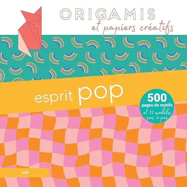 Couverture : Origamis et papiers créatifs: Esprit pop: 500 pages de motifs et 12 modèles pas à pas