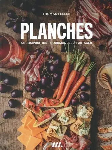 Couverture : Planches: 50 compositions gourmandes à partager