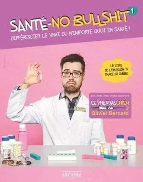 Couverture : Santé, no bullshit: Différencier le vrai du n'importe quoi en santé!
