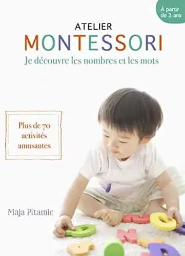 Couverture : Montessori, des mots et des chiffres: Plus de 70 activités où votre petit génie s'amuse avec les mots les chiffres