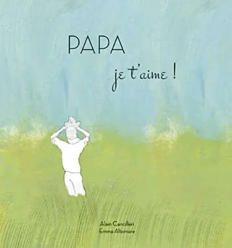 Couverture : Papa je t'aime !