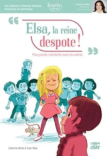 Couverture : ELSA, LA REINE DESPOTE SOURIS A LA VIE (SOPHROLOGIE)