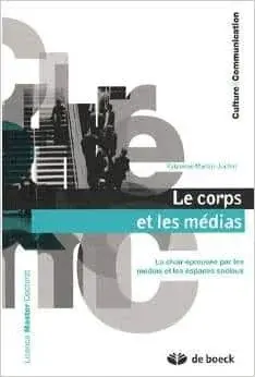 Couverture : Le corps et les médias: La chair éprouvée par les médias et les espaces sociaux