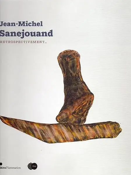 Couverture : JEAN-MICHEL SANEJOUAND: RETROSPECTIVEMENT…