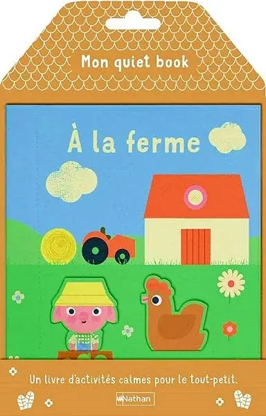 Couverture : Mon quiet book: À la ferme: Un livre d'activités calmes pour le tout-petit: Dès 16 mois
