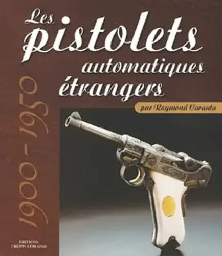 Couverture : Les pistolets automatiques étrangers, 1900-1950