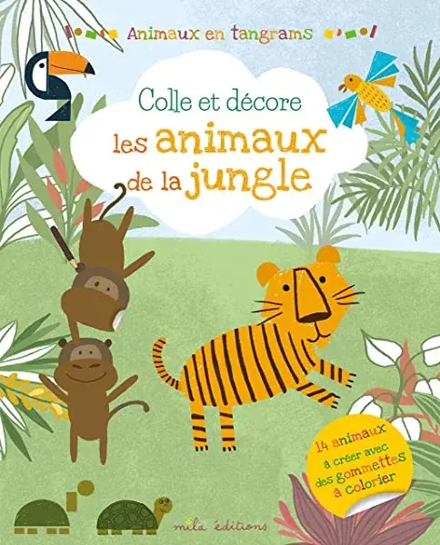 Couverture : Animaux en tangrams: Colle et décore les animaux de la jungle: 14 animaux à créer avec des gommettes à colorier