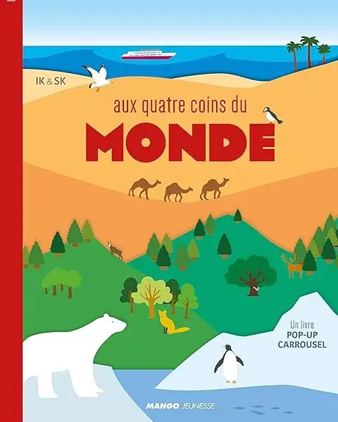 Couverture : Aux quatre coins du monde: Un livre pop-up carrousel