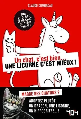 Couverture : Un chat, c'est bien… une licorne c'est mieux !