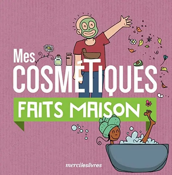 Couverture : Mes cosmétiques faits maison