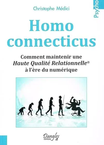 Couverture : Homo connecticus: Comment maintenir une Haute Qualité Relationnelle® à l’ère du numérique