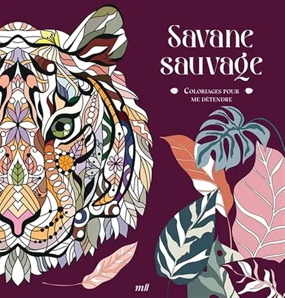 Couverture : Savane sauvage: Coloriages pour me détendre: 48 coloriages pour se détendre et s'évader toute l'année !