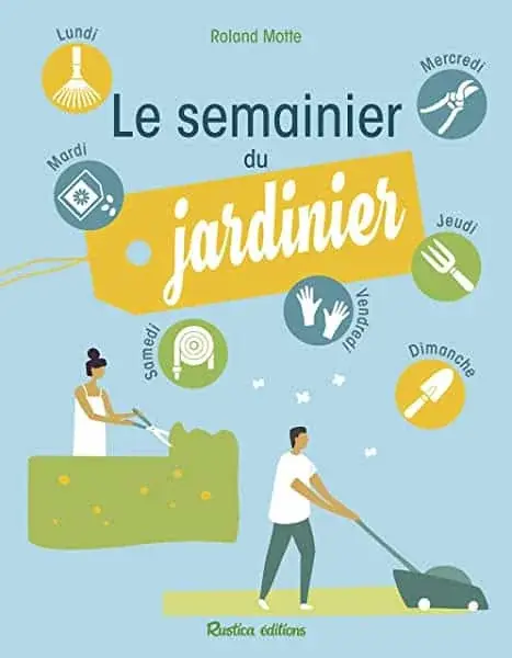 Couverture : Le semainier du jardinier