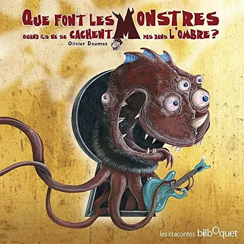 Couverture : Que font les monstres quand ils ne se cachent pas dans l'ombre ?