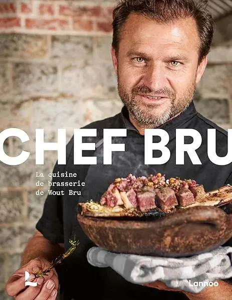 Couverture : Chef Bru: La cuisine de brasserie de Wout Bru