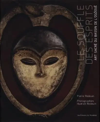 Couverture : LE SOUFFLE DES ESPRITS: ART SACRE DU BASSIN DE L'OGOOUE