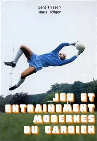 Couverture : Jeu et entraînement moderne du gardien