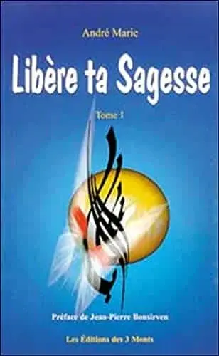 Couverture : Libère ta Sagesse: Tome 1