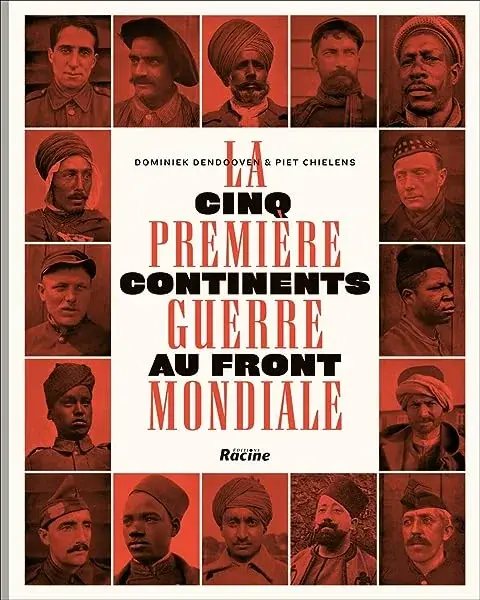 Couverture : Cinq continents au front la première guerre mondiale