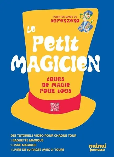 Couverture : Le Petit Magicien: Tours de Magie pour Tous