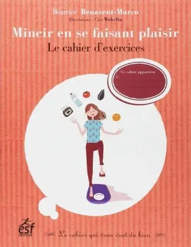 Couverture : Mincir en se faisant plaisir : Le cahier d'exercices