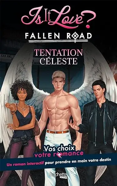 Couverture : Is it Love ?: Fallen Road: Tentation Céleste: Vos choix, votre romance
