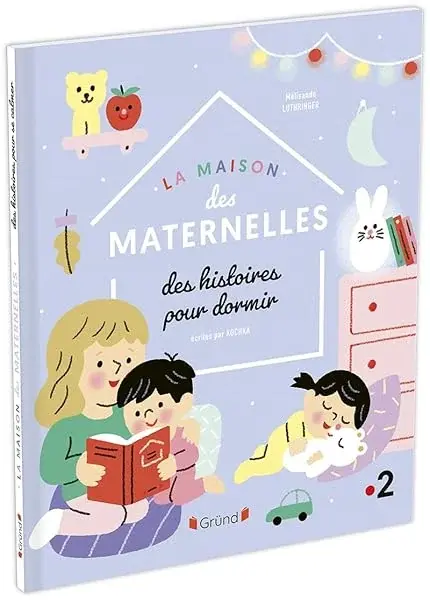 Couverture : La Maison des Maternelles: Des histoires pour dormir: Album jeunesse: À partir de 2 ans