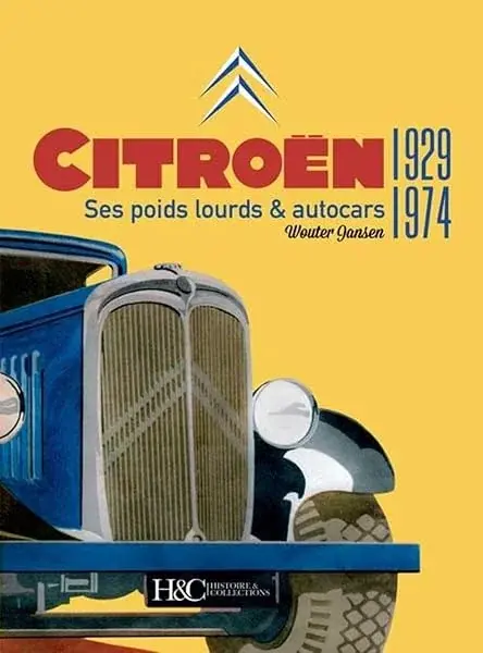 Couverture : CITROEN 1929-1974. Ses poids lourds et autocars