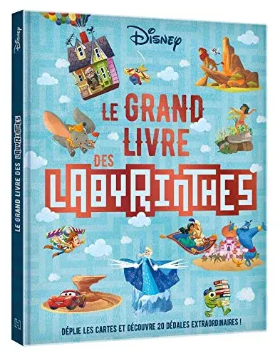 Couverture : DISNEY CLASSIQUES: Le Grand Livre des labyrinthes: Déplie les cartes et découvre 20 dédales extraordinaires !