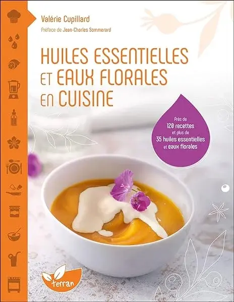 Couverture : Huiles essentielles et eaux florales en cuisine