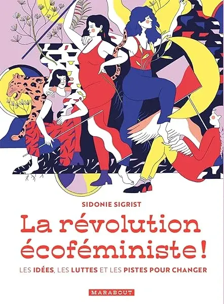 Couverture : La révolution écoféministe: Les idées, les luttes et les pistes pour changer