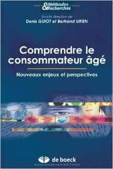 Couverture : Comprendre le consommateur âgé: Nouveaux enjeux et perspectives