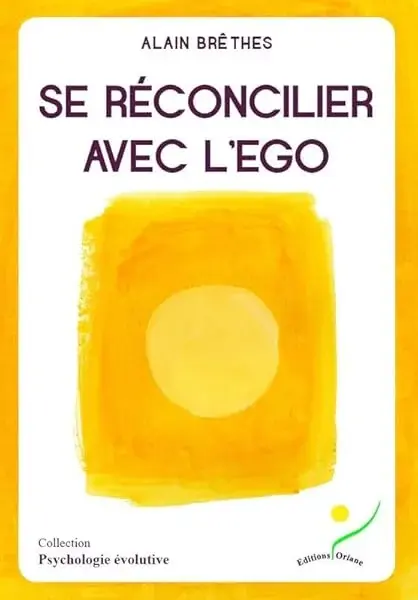 Couverture : Se réconcilier avec l'ego