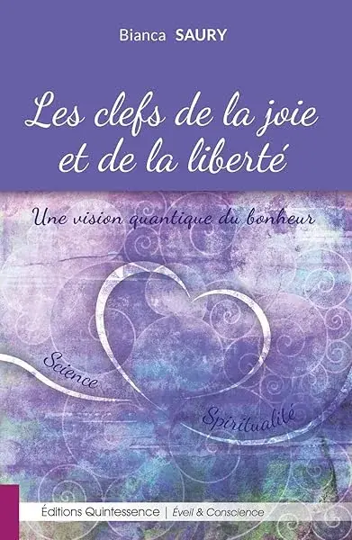 Couverture : Les clefs de la joie et de la liberté: Une vision quantique du bonheur