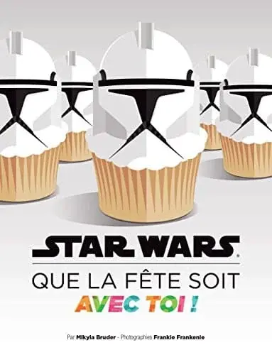 Couverture : STAR WARS QUE LA FETE SOIT AVEC TOI