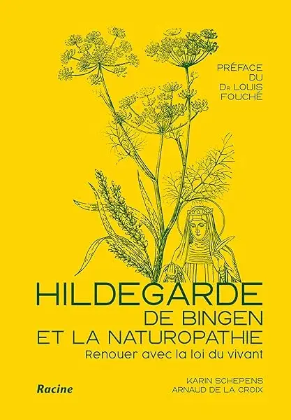 Couverture : Hildegarde de Bingen et la naturopathie: Renouer avec la loi du vivant