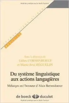 Couverture : Du système linguistique aux actions langagières: Mélanges en l’honneur d’Alain Berrendonner