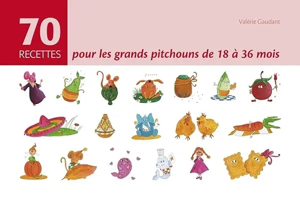 Couverture : 70 recettes pour les grands pitchouns de 18 à 36 mois
