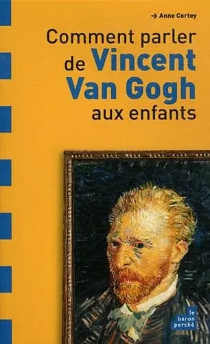 Couverture : Comment parler de Vincent Van Gogh aux enfants ?
