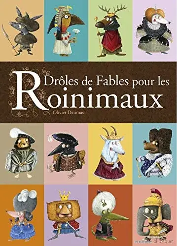 Couverture : Droles de Fables pour les Roinimaux