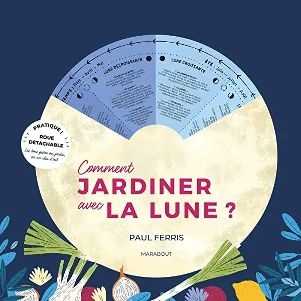 Couverture : Comment jardiner avec la lune ?