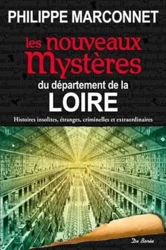 Couverture : DEPARTEMENT DE LA LOIRE NOUVEAUX MYSTERES
