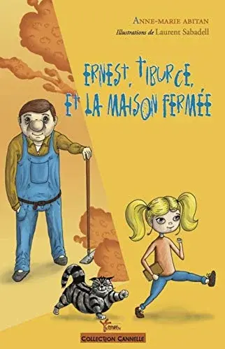 Couverture : Ernest, Tiburce et la maison fermée
