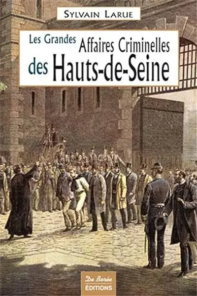 Couverture : Les Grandes Affaires Criminelles des Hauts-de-Seine