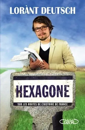 Couverture : Hexagone: Sur les routes de l’Histoire de France