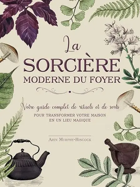 Couverture : La sorcière moderne du foyer