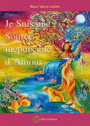 Couverture : Je suis une source inépuisable d'amour