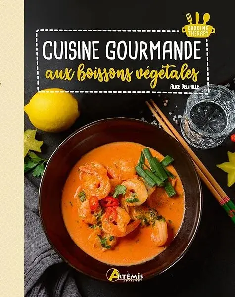 Couverture : Cuisine gourmande aux boissons végétales