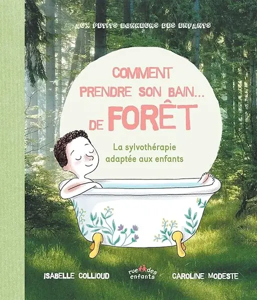 Couverture : Comment prendre son bain … de forêt: La sylvothérapie adaptée aux enfants